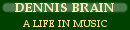 The forthcoming release of Dennis Brain - A Life in Music